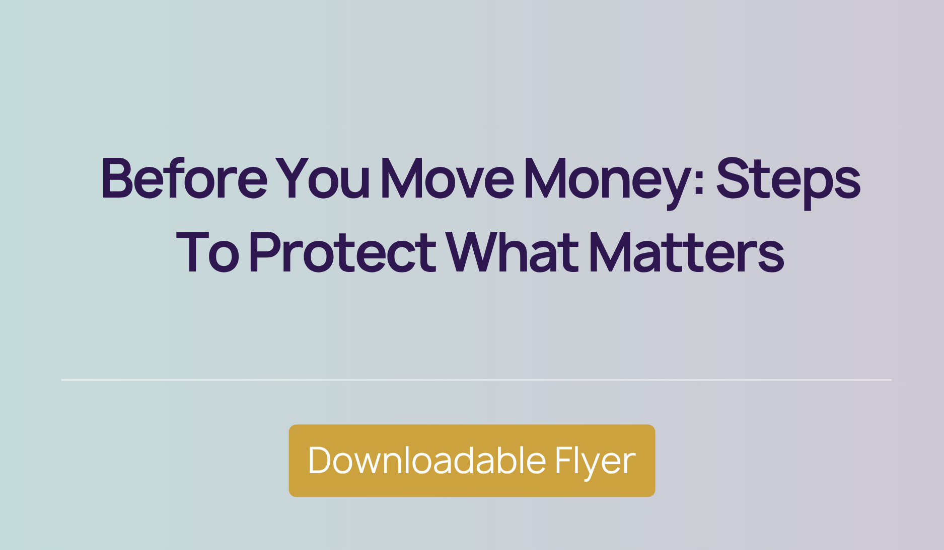 Before you move money 